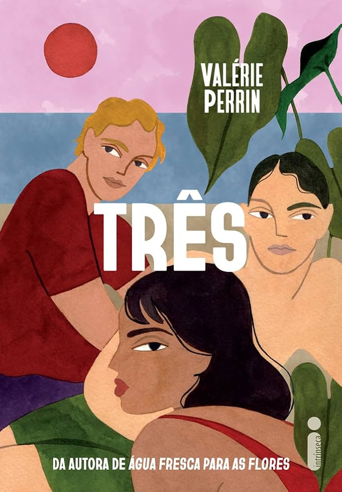 Três, de Valérie Perrin