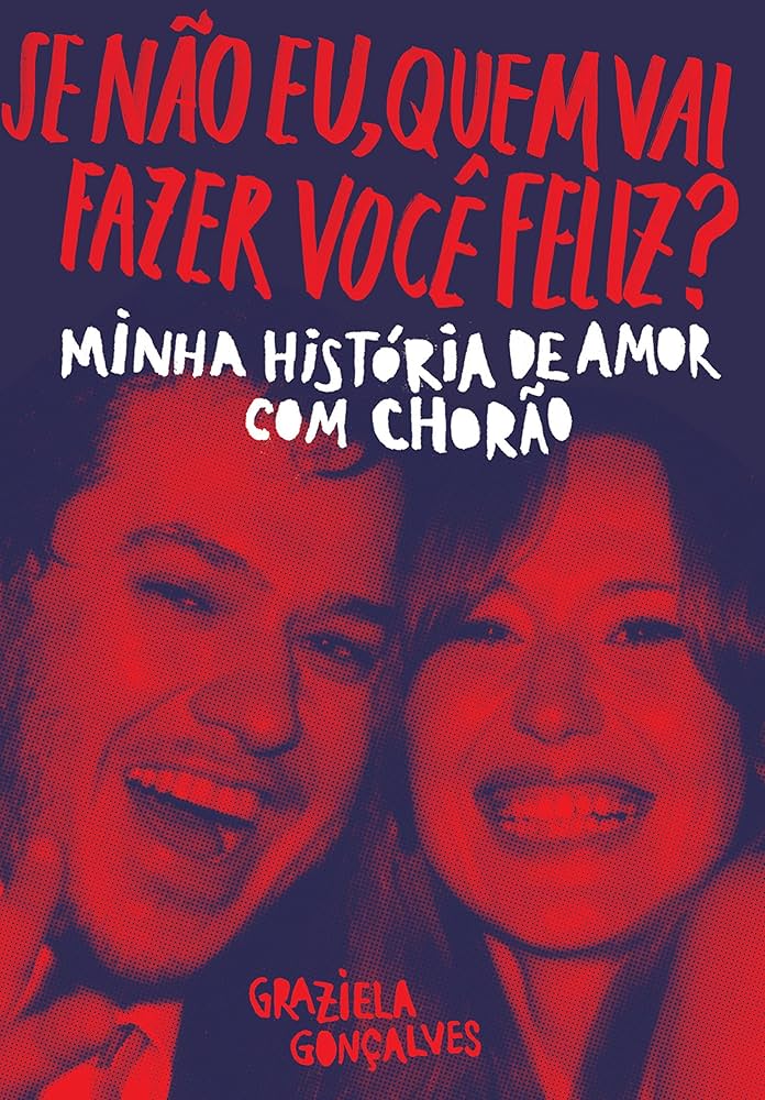 Se não eu, quem vai fazer você feliz?, de Graziela Gonçalves