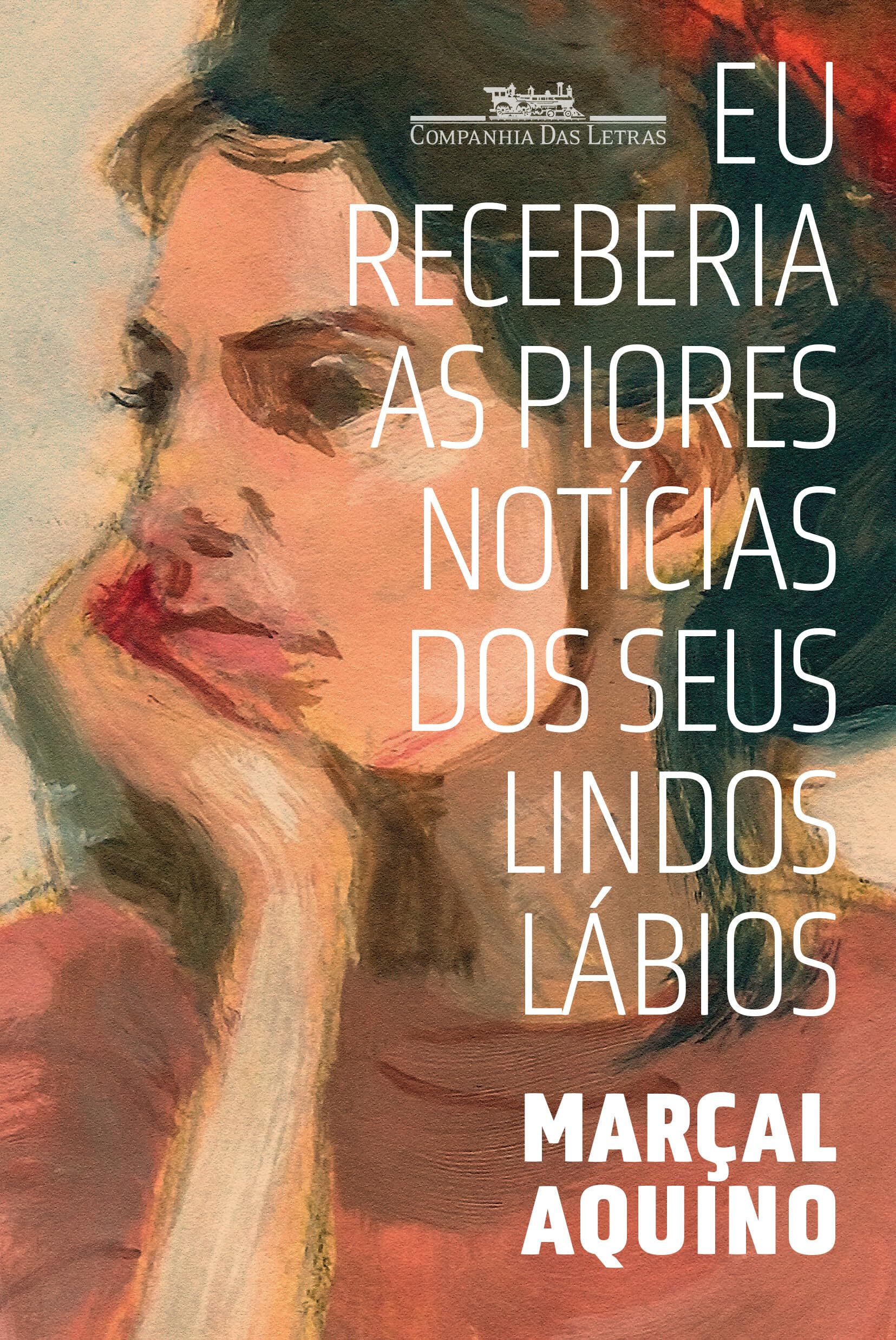 "Eu receberia as piores notícias dos seus lindos lábios", de Marçal Aquino