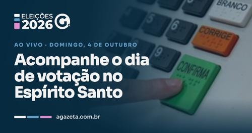 Acompanhe o dia de votação no Espírito Santo - Eleições 2026